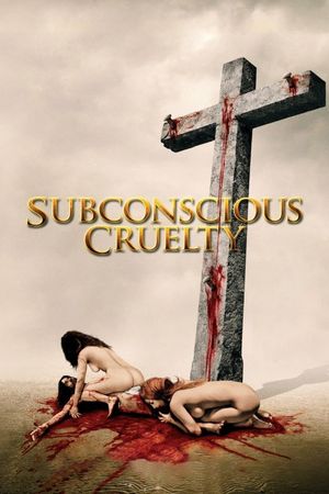 Subconscious Cruelty's poster