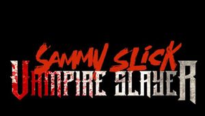 Sammy Slick: Vampire Slayer's poster