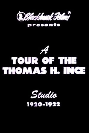 A Tour of the Thomas Ince Studio's poster