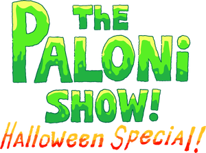 The Paloni Show! Halloween Special!'s poster