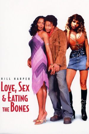 Love, Sex and Eating the Bones's poster