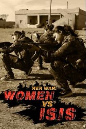 Her War: Women Vs. ISIS's poster image