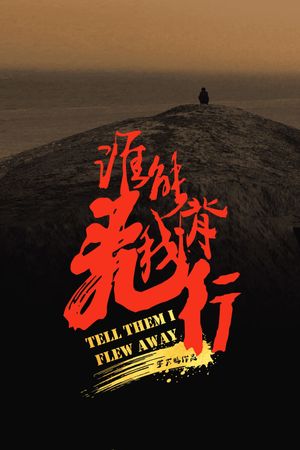 Tell Them I Flew Away's poster image