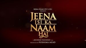 Jeena Isi Ka Naam Hai's poster