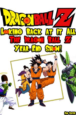 Looking Back at it All: The Dragon Ball Z Year-End Show!'s poster