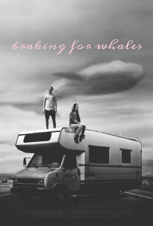 Braking for Whales's poster