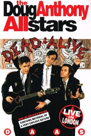 DAAS - Doug Anthony All Stars, Dead and Alive's poster