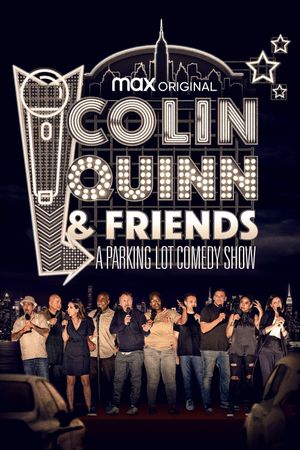 Colin Quinn & Friends: A Parking Lot Comedy Show's poster