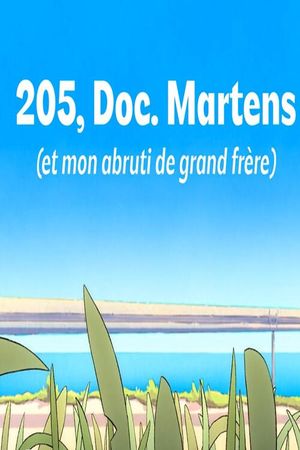 205, Doc. Martens (et mon abruti de grand frère)'s poster