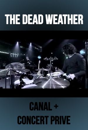The Dead Weather: Live at Concert Prive, Canal +'s poster