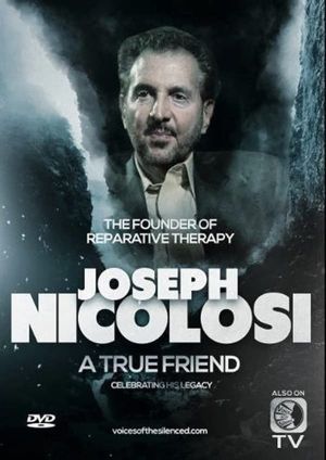 Joseph Nicolosi: A True Friend's poster