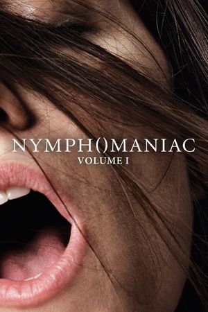 Nymphomaniac: Vol. I's poster
