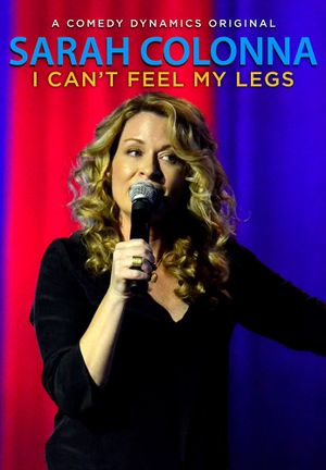 Sarah Colonna: I Can't Feel My Legs's poster