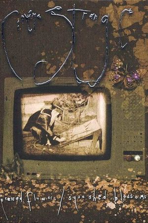 Cinema Strange: Pressed Flowers / Squashed Blossoms's poster