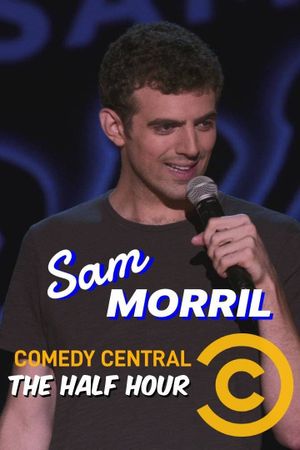 Sam Morril: The Half Hour's poster