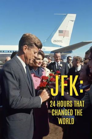 JFK: 24 Hours That Change the World's poster