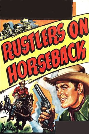 Rustlers on Horseback's poster