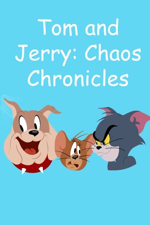 Tom and Jerry: Chaos Chronicles's poster