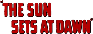 The Sun Sets at Dawn's poster