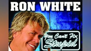 Ron White: You Can't Fix Stupid's poster