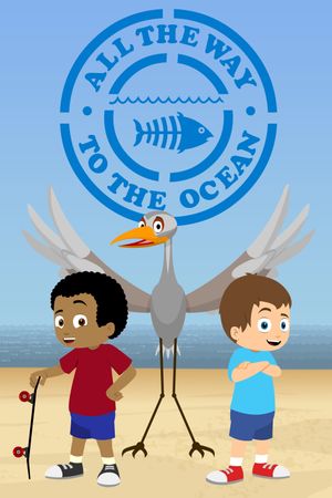 All the Way to the Ocean's poster