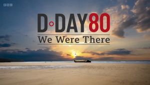 D-Day 80: We Were There's poster