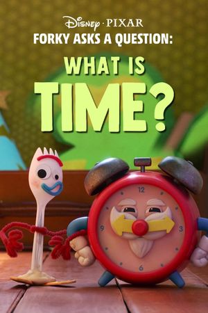 Forky Asks a Question: What Is Time?'s poster