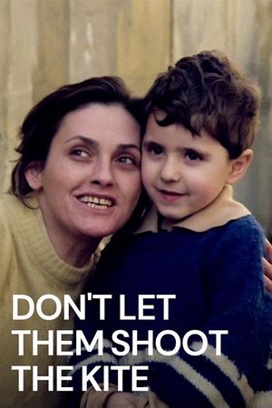 Don't Let Them Shoot the Kite's poster