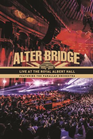 Alter Bridge - Live at the Royal Albert Hall (featuring The Parallax Orchestra)'s poster