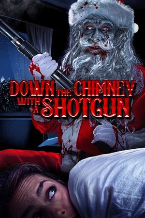 Down the Chimney with a Shotgun's poster