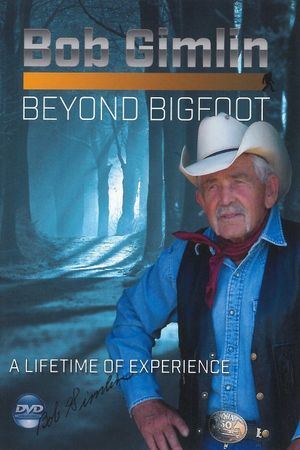 Bob Gimlin - Beyond Bigfoot's poster