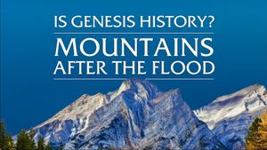 Is Genesis History? Mountains After the Flood's poster