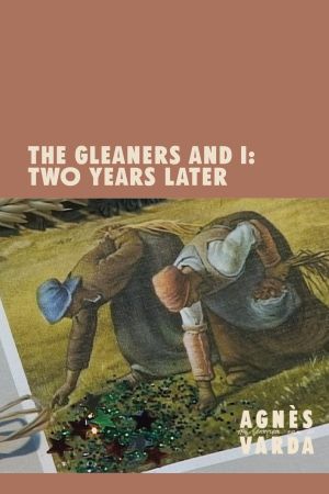 The Gleaners and I: Two Years Later's poster