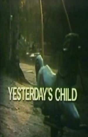 Yesterday's Child's poster