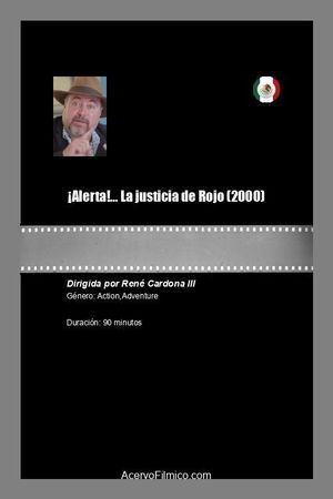 ¡Alerta!... La justicia de Rojo's poster