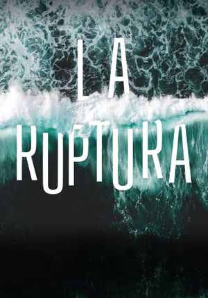 La Ruptura's poster