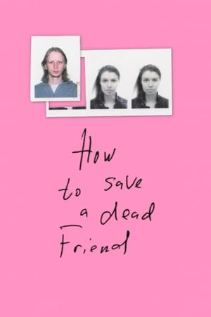 How to Save a Dead Friend's poster