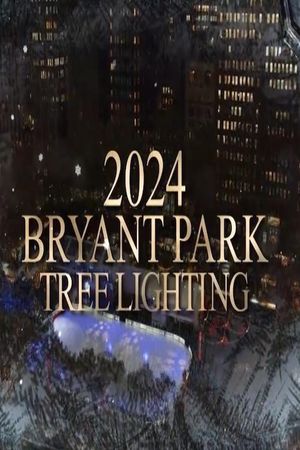 Bryant Park NYC Tree Lighting 2024's poster