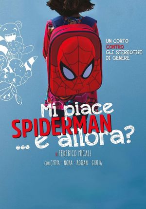 Mi piace Spiderman... e allora?'s poster