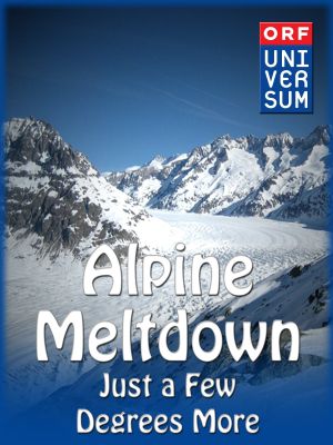 Alpine Meltdown: Just a few degrees more...'s poster