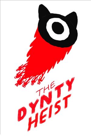 The Dynty Heist's poster