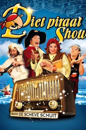Piet Piraat Show: The Scheve Schuit Radio's poster