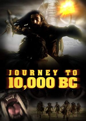 Journey to 10,000 BC's poster