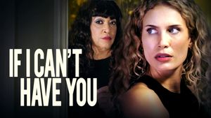 If I Can't Have You's poster