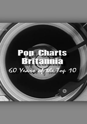 Pop Charts Britannia: 60 Years of the Top 10's poster