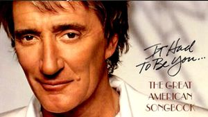 Rod Stewart - It Had to Be You's poster