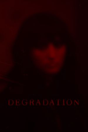 Degradation's poster