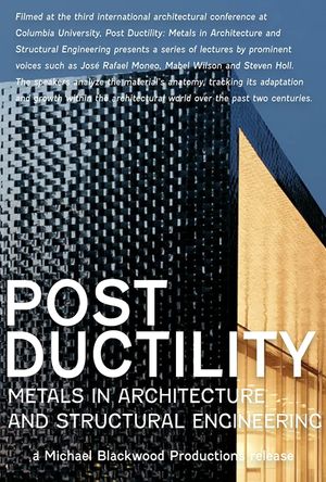 Post Ductility: Metals in Architecture and Structural Engineering's poster