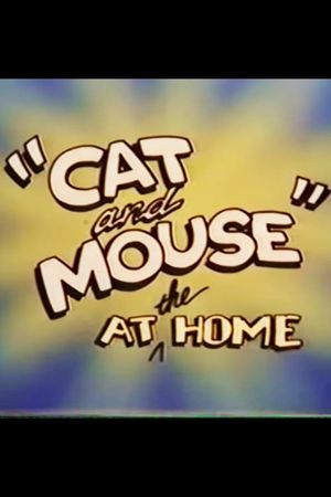 "Cat and Mouse" at the Home's poster