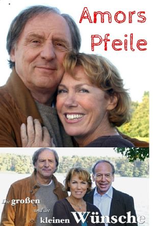 Die großen und die kleinen Wünsche - Amors Pfeile's poster